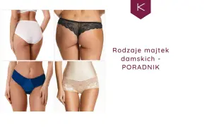 Czym są figi damskie? Rodzaje, materiały i jak je wybrać z głową